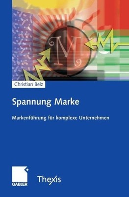 Spannung Marke: Markenf?Hrung F?R Komplexe Unternehmen