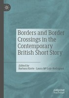 Borders And Border Crossings In The Contemporary British Short Story Taschenbuch