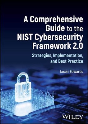 Ein umfassender Leitfaden für das NIST Cybersecurity Framework 2.0: Strategien, implementiert