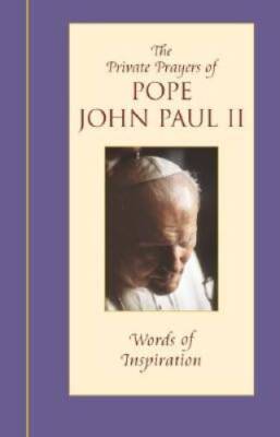 Words of Inspiration (Private Prayers of Pope John Paul II) (v 1) - GOOD