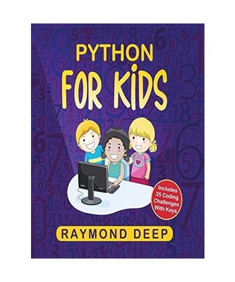 Python for Kids: The New Step-by-Step Parent-Friendly Programming Guide With Det