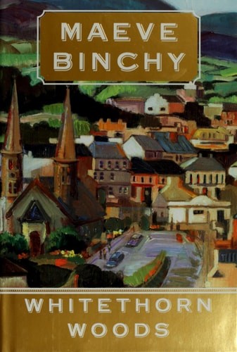 Whitethorn Woods by Binchy, Maeve, Good Book