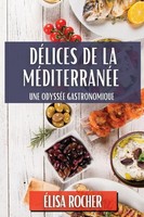 Élisa Rocher | DéLices De La MéDiterranéE | Taschenbuch | FranzöSisch (2023)
