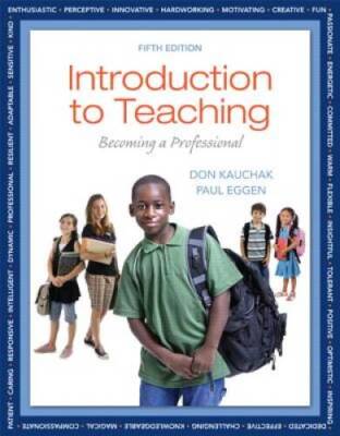 Introduction to Teaching: Becoming a Professional (5th Edition) - GOOD