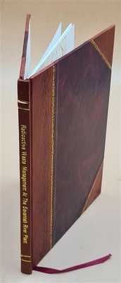 Radioactive Waste Management At The Savannah River Plant / By J. [Leather Bound]