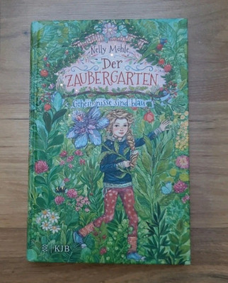 Fischer KJB Nelly Möhle Der Zaubergarten   Geheimnisse sind blau, geb., Deutsch