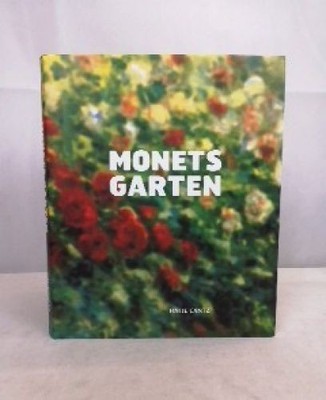 Monets Garten. Christoph Becker ... [Hrsg.: Kunsthaus Zürich]. Katalog begleitet