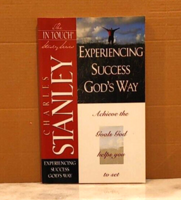 The in Touch Study Series: Experiencing Success God's Way by Charles Stanley
