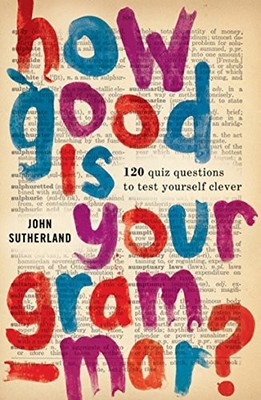How Good Is Your Grammar?: (Probabl..., Sutherland, Joh