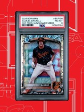 2025 Bowman Chrome Samuel Basallo Snack Pack SUNFLOWER SEED SSP Orioles PSA
