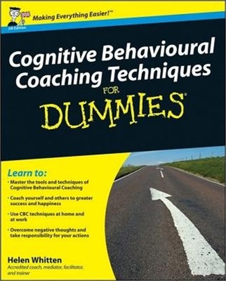 Cognitive Behavioural Coaching Techniques for Dummies (Paperback or Softback)