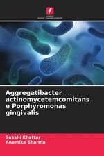 Aggregatibacter actinomycetemcomitans e Porph...