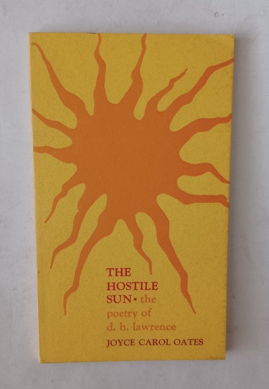 Signed! Joyce Carol Oates Hostile Sun Poetry Of DH Lawrence Black Sparrow 3rd