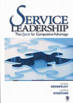 Service Leadership: The Quest for Competitive Advantage