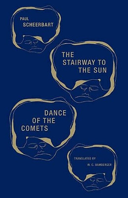 The Stairway to the Sun & Dance of the Comets By Paul Scheerbart - New Copy -...