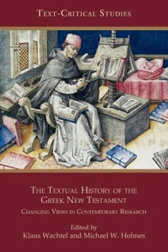 Thumbnail - The Textual History Of The Greek Testament: Changing Views In