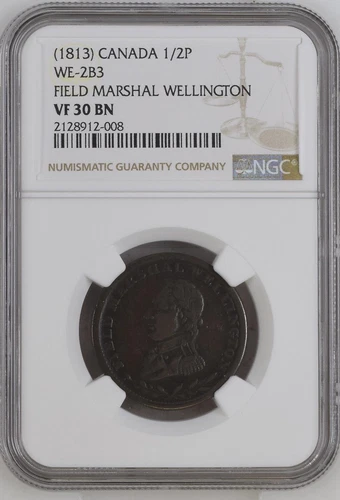 1813 Canada 1/2 Penny WE-2B3 Field of Marshal Wellington. NGC VF 30 BN. SCARCE 