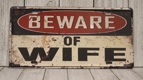 Beware of Wife Tin Warning Sign Metal Caution Danger Rustic Vintage Style Funny