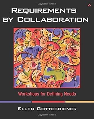 Requirements by Collaboration: Workshops for Defining Needs: Workshops for Defin