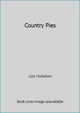 Country Pies by Lisa Yockelson