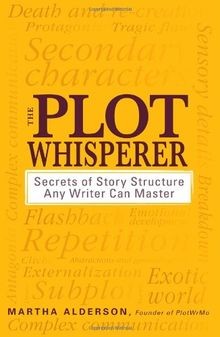 The Plot Whisperer: Secrets of Story Structure Any ... | Buch | Zustand sehr gut