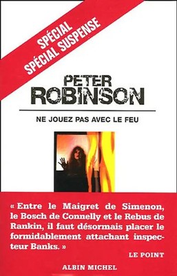 Ne Jouez Pas Avec Le Feu (Collections Litterature) - Robinson, Peter