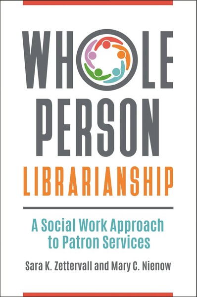 Whole Person Librarianship A Social Work Approach To Patron Services Taschenbuch-image