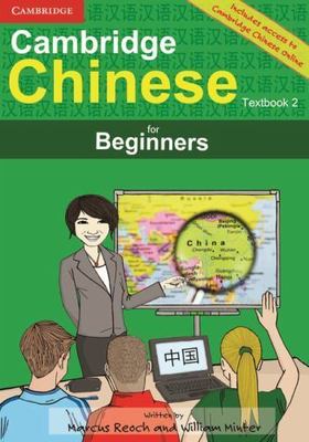 Cambridge Chinese for Beginners Textbook 2 with Audio CD, Reoch, Marcus,Minter,
