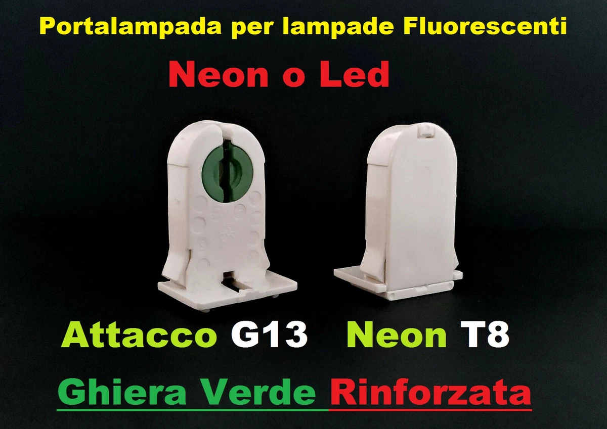Portalampada per tubi fluorescenti neon o led G13 T8 Stucchi 2 Amp