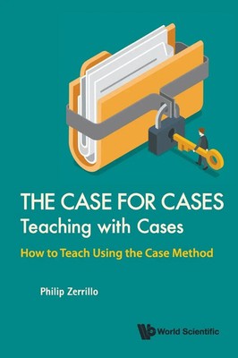 CASE FOR CASES TEACHING WITH CASES, THE Zerrillo Philip Taschenbuch Englisch