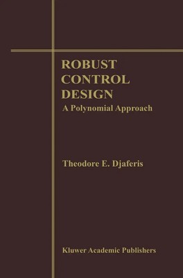 Robust Control Design A Polynomial Approach Theodore E. Djaferis Taschenbuch xix