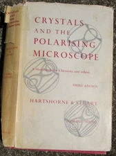 Crystals and the Polarizing Microscope A Handbook Chemists Hartshorne HC/DJ 1960