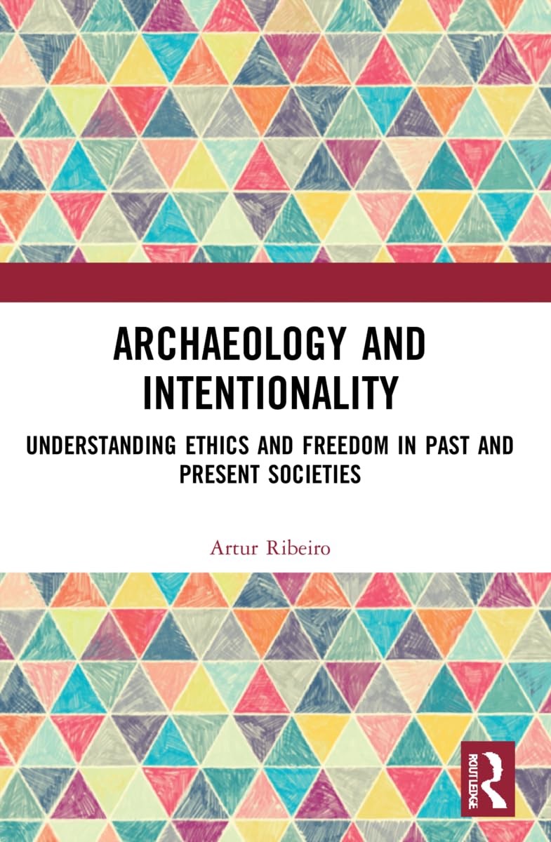Archaeology and Intentionality: Understanding E, Ribeiro Paperback..