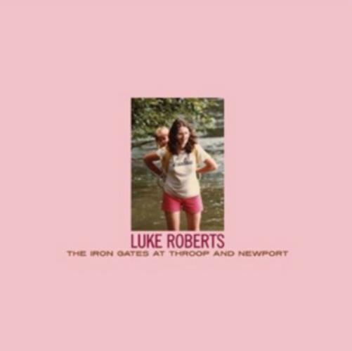 Luke Roberts The Iron Gates at Troop and Newport (CD) Album