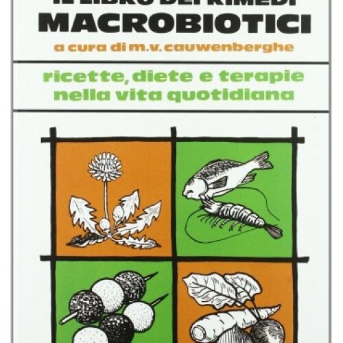 Libri Michio Kushi - Il Libro Dei Rimedi Macrobiotici - Immagine 3
