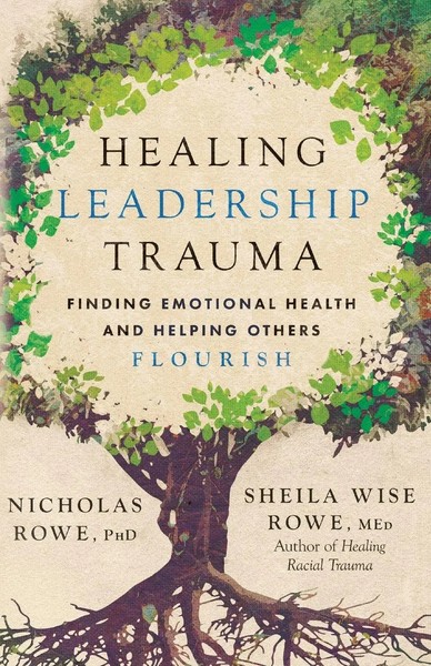 Healing Leadership Trauma | Finding Emotional Health And Helping Others Flourish-image