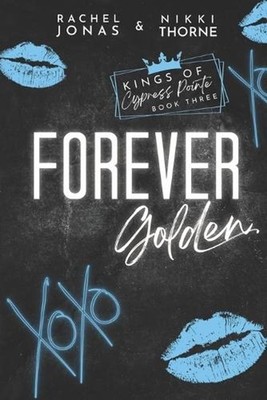 Forever Golden: Dark High School Bully Romance by Nikki Thorne Paperback Book
