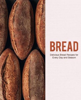 Bread: Delicious Bread Recipes for Every Day and Season by Booksumo Press Paperb
