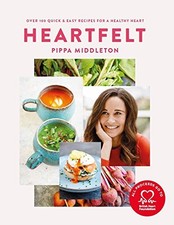 HEARTFELT By British Heart Foundation & Pippa Middleton - Hardcover *BRAND NEW* HEARTFELT By British Heart Foundation & Pippa Middleton - Hardcover *BRAND NEW*