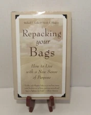 REPACKING YOUR BAGS: How to Live With A New Sense Of Purpose by R. J. Leider