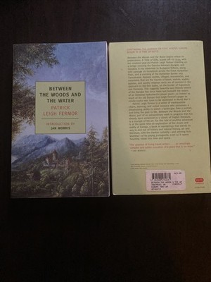 Patrick Leigh Fermor - Between The Woods And The Water - NYRB - Trade PB