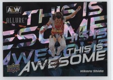 2024 Upper Deck Allure AEW This is Awesome Green Quartz 73/99 Hikaru Shida 17rc