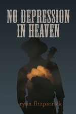ryan fitzpatrick No Depression in Heaven (Paperback)
