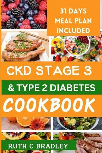 Ruth C Bradley Ckd Stage 3 and Type 2 Diabetes Cookbook (Tascabile)