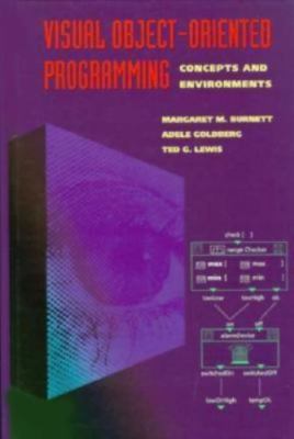 Visual Object-Oriented Programming: Concepts and Environments