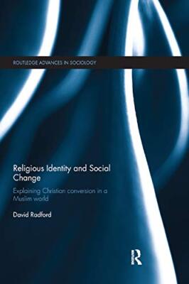 Religious Identity and Social Change: Explaining Christian conversion in a ...