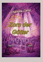 Zorn Der GöTter Charlotte Camp Taschenbuch Tor zur Ewigkeit 188 S. Deutsch 2022