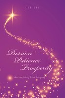 Lee Lee | Passion Patience Prosperity | Taschenbuch | Englisch (2016) | Xlibris