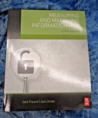 Measuring and Managing Information Risk: A FAIR Approach,Dr. Jac