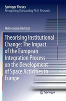 Theorising Institutional Change: The Impact Of The European Integration Process